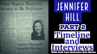 Jennifer Hill | Part 2 | Timeline and Interviews | A Real Cold Case Detective&#39;s Opinion