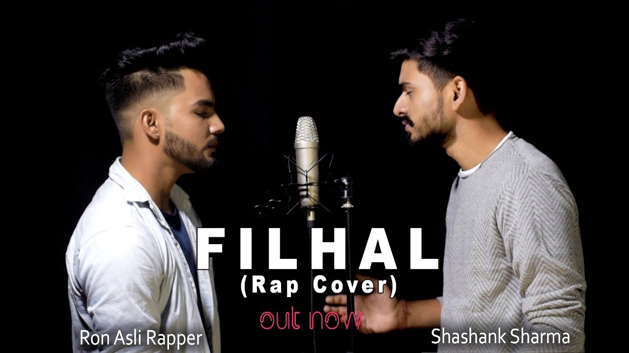 FILHALL  RAP COVER   Ron Asli Rapper  Shashank Sharma   BPraak  Jaani  Latest Song 2020