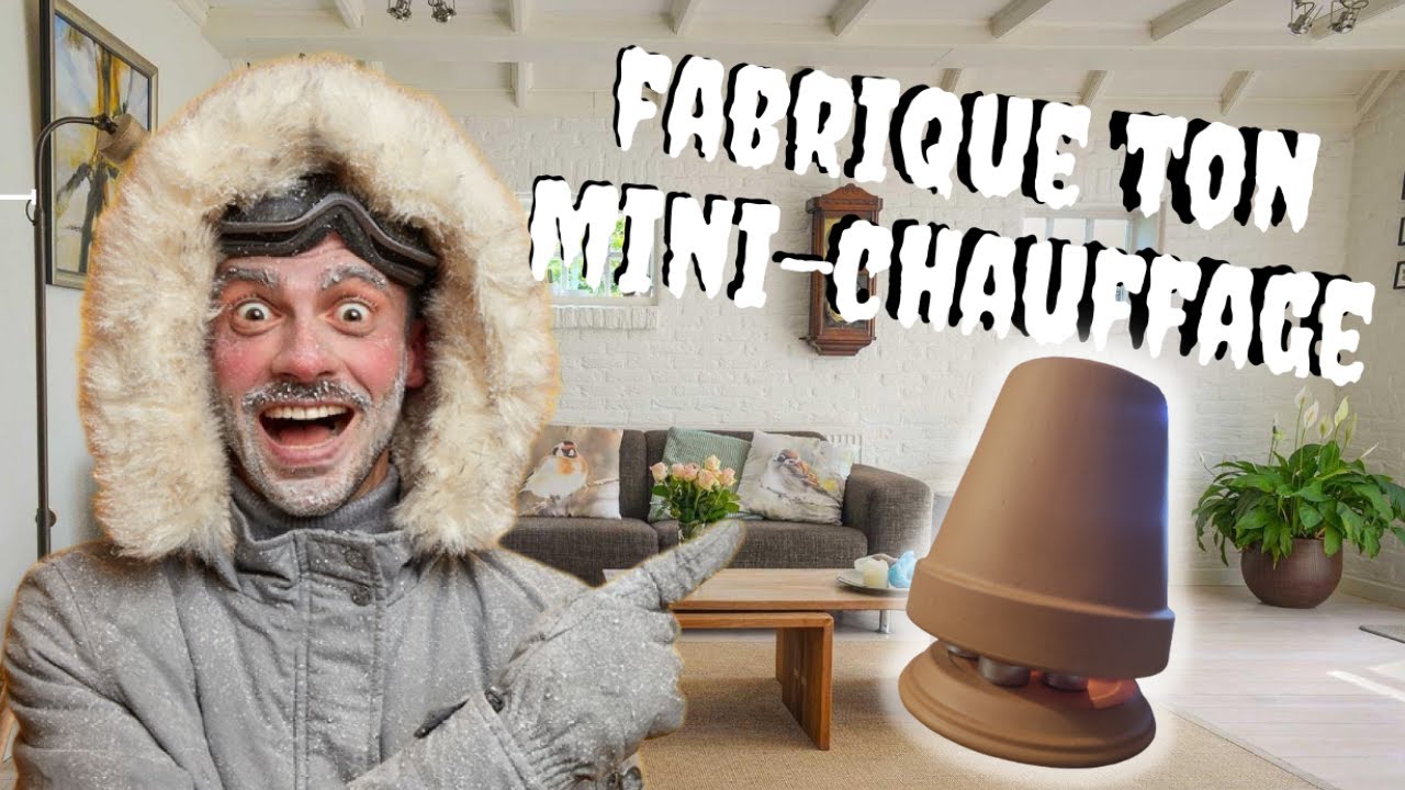 Comment fabriquer son chauffage maison? 