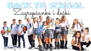 BACK TO SCHOOL - ZAGREPČANKE I DEČKI  ( music video)