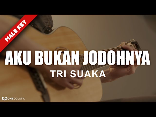 TRI SUAKA - AKU BUKAN JODOHNYA ( KARAOKE AKUSTIK ) MALE KEY class=