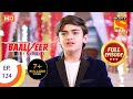 Baalveer Returns - Ep 124 - Full Episode - 28th February 2020