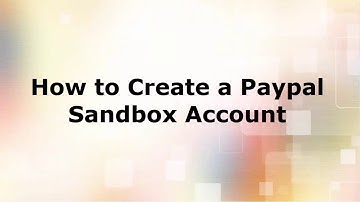 How to create a Paypal Sandbox Account!