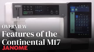 Features Of The Janome Continental M17