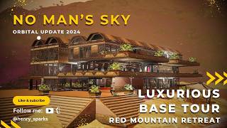 No Man's Sky 2026 | Luxurious Lakeside Base Tour: Red Mountain Retreat |Orbital Update