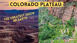 Colorado Plateau: Greatest Show of Earth