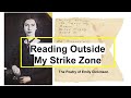 Reading Outside My Strike Zone! (Adventures in Emily Dickinson)