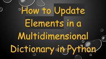 How to Update Elements in a Multidimensional Dictionary in Python