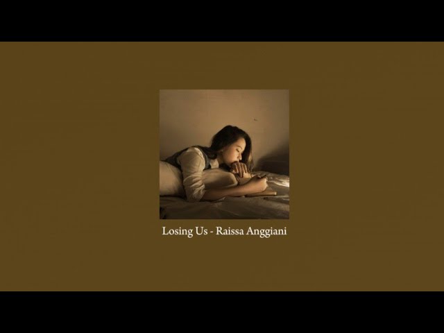 Losing Us - Raissa Anggiani