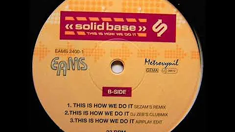 Solid Base ‎– This Is How We Do It (DJ Zeb's Clubmix)