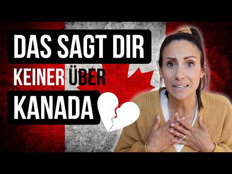 Warum ich als Kanadierin nie wieder zurück nach Kanada ziehen möchte 🇨🇦💔