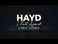 Hayd - I Fall Apart [Lyric Video] (Proximity Release)