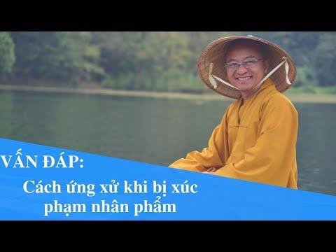 Video: Cách Cư Xử Khi Bị Xúc Phạm