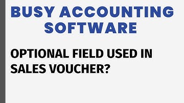 OPTIONAL FIELD OPTION IN BUSY ACCOUNTING SOFTWARE
