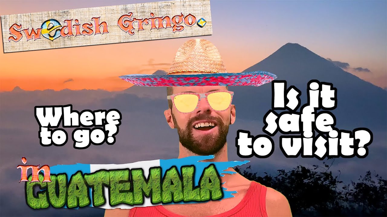 How dangerous is Guatemala? Budget travel guide what to do for a
