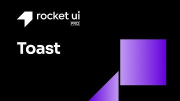 Rocket UI Pro | Toast
