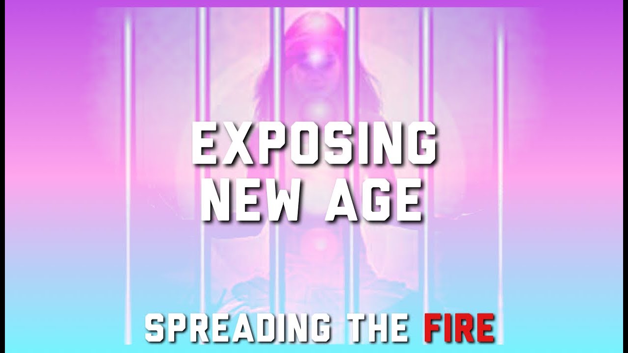 Spreading the Fire Ep. 6 - Exposing New Age