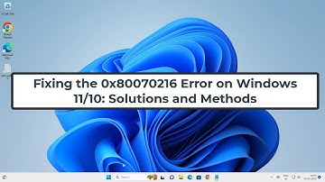 Fixing the 0x80070216 Error on Windows 11/10: Solutions and Methods