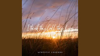 I Think They Call This Love (Cover Version) - Acoustic Legends, YUGANTHA
