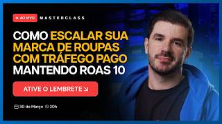 COMO ESCALAR COM TRÁFEGO PAGO MANTENDO ROAS 10