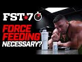 FST 7 Tips: IS FORCE FEEDING NECESSARY
