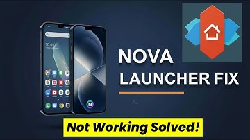 Nova Launcher App Not Working? Fix It Fast!