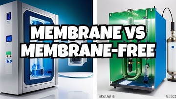 Hydrogen: Choosing Between Membrane & Membrane-Free Electrolysis!