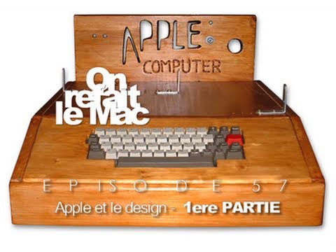 On refait le Mac 57 - Apple et le design, 1ere partie.