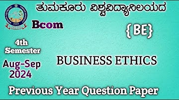 BUSINESS ETHICS.... Bcom 4th Semester nep Question paper 2024 in kannada Tumkur University