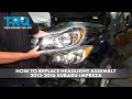How to Replace Headlight Assembly 2012-2016 Subaru Impreza