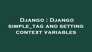 Django : Django simple_tag and setting context variables