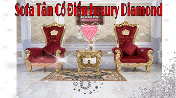 Đẳng cấp sofa hoàng gia luxury Diamond dát vàng Ý siêu sang