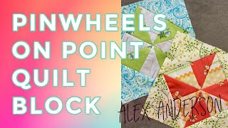 Alex Anderson LIVE: Pinwheels on Point Quilt Block