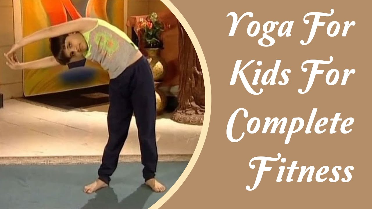 Yoga for Kids - Complete Fitness & Body Development | Yoga Tutorial In Hindi major field of study medicine