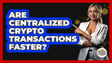 Are Centralized Crypto Transactions Faster?