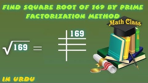 Find Square Root by Division Method in Urdu, Square Root of 169 (√169)