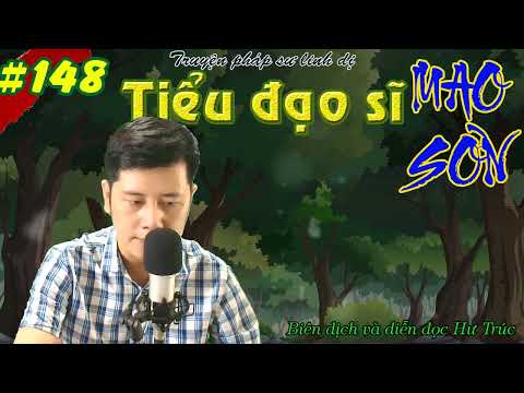 Video TIỂU ĐẠO SĨ MAO SƠN - TẬP 148 - NGẠO GIA THÔN - MC HƯ... - youtube