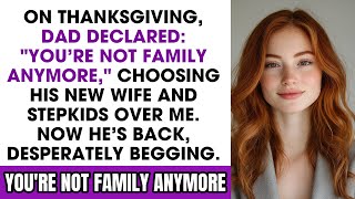 Information My Father Disowned Me At Thanksgiving For A New Family He Prioritized Over Me-Then He Begged me To.. News
