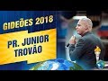 Gideões 2018 | Pr. Junior Trovão