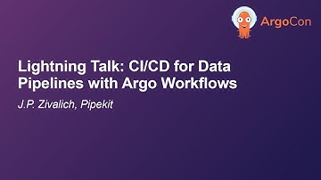 Lightning Talk: CI/CD for Data Pipelines with Argo Workflows - J.P. Zivalich, Pipekit