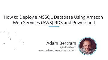 How To Deploy A MSSQL Database Using Amazon Web Services (AWS) RDS And PowerShell