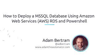How To Deploy A MSSQL Database Using Amazon Web Services (AWS) RDS And PowerShell