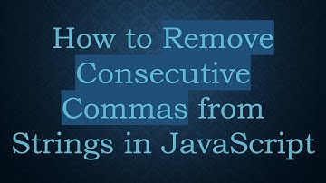 How to Remove Consecutive Commas from Strings in JavaScript