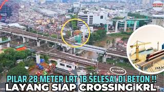 TIANG TERTINGGI LRT 1B Selesai DIBETON !! SIAP CROSSING DIATAS Layang KRL TERSIBUK (MANGGARAI)