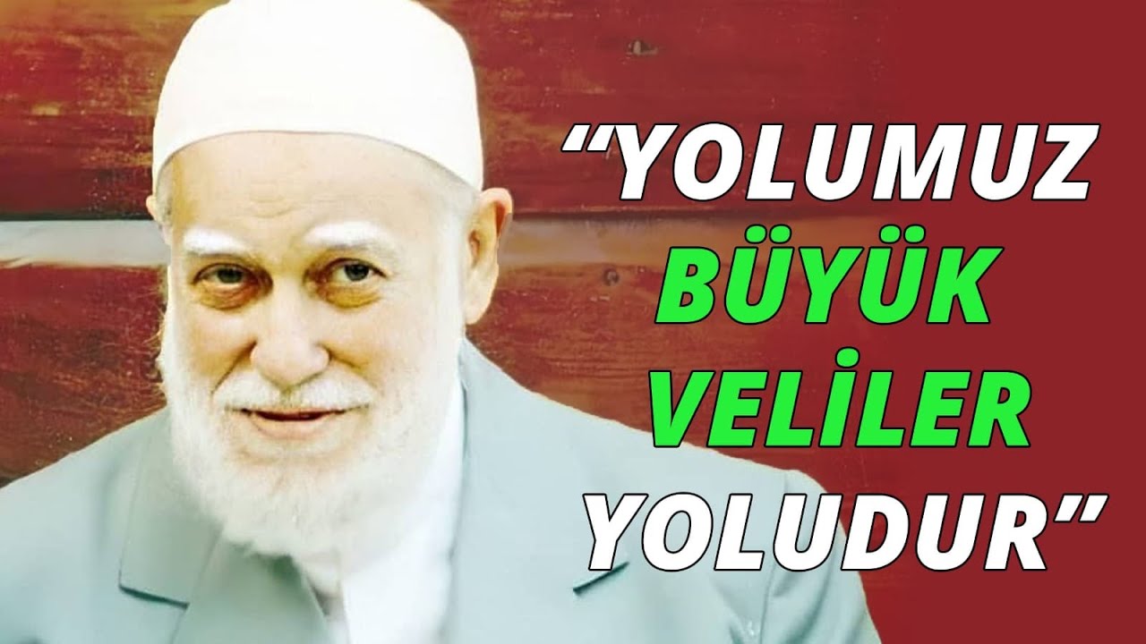 Hâce Mûsa Topbaş Sesleniyor (2) :   Yolumuz Büyük Veliler Yoludur