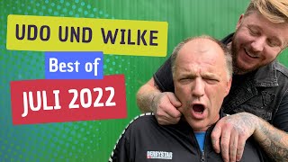 BEST OF UDO & WILKE - JULI 2022 | Udo & Wilke