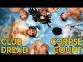 Broken Lizard's Club Dread (2004) Carnage Count