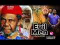 Strictly not for kids evil men  pete edochie  prince iyke nigerian movies 2023 latest full movies