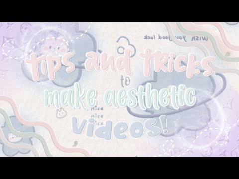 TIPS and TRICKS on HOW TO MAKE AESTHETIC VIDEOS!┊blxssi ⊹˚₊