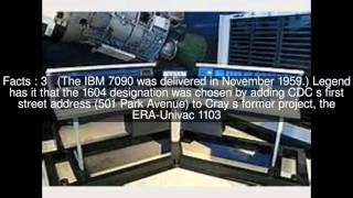 CDC 1604 Top  #6 Facts